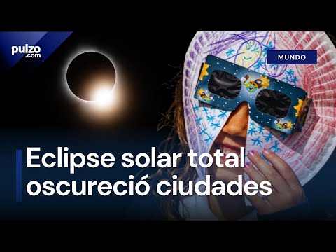 Eclipse solar total: así se vivió en Norteamérica| Pulzo