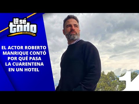 Lo Sé Todo - Roberto Manrique confesó por qué se vio obligado a pasar su cuarentena en un hotel