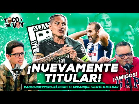 #ENVIVO  ¡EL TITULAR!  PAOLO GUERRERO ARRANCA FRENTE A MELGAR ?? ¿Y BARCOS?   #TOCOYMEVOY