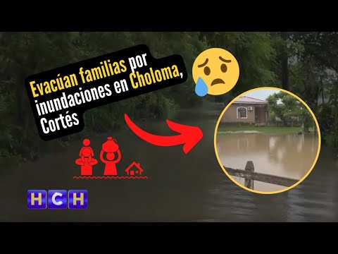 Evacúan familias atrapadas por inundaciones en Choloma, Cortés