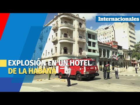 Al menos un herido en explosión en un hotel de La Habana