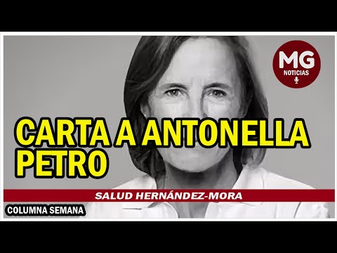 CARTA A ANTONELLA PETRO ? Columna Salud Hernández-Mora