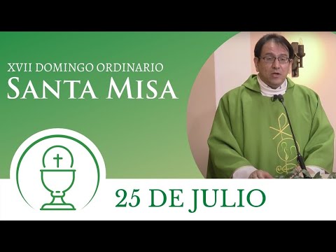 Santa Misa - Domingo 25 de Julio 2021