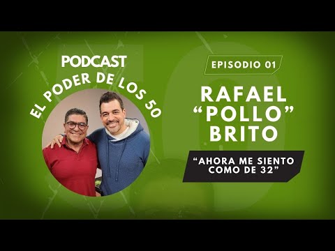 POLLO BRITO: SOY CUMPLIDOR EN EL SEXO | EL PODER DE LOS 50 | EP #1