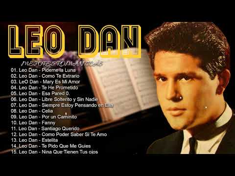 LEO DAN TODOS SUS 30 GRANDES EXITOS INOLVIDABLES || LAS 30 MEJORES CANCIONES DE LEO DAN