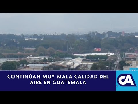 Calidad De Aire en Guatemala : Extremadamente mala y peligrosa