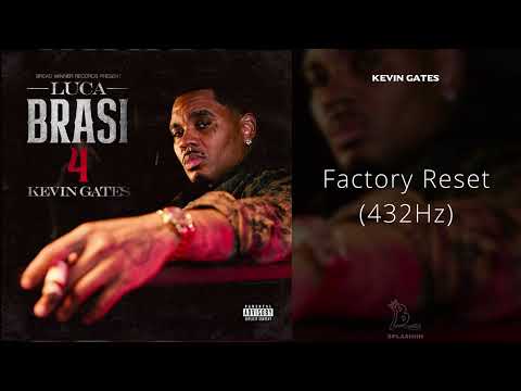Kevin Gates - Factory Reset (432Hz)