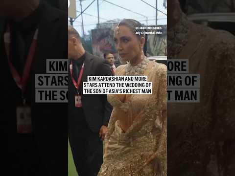 Kim Kardashian and more stars attend the wedding of the son of Asia’s richest man