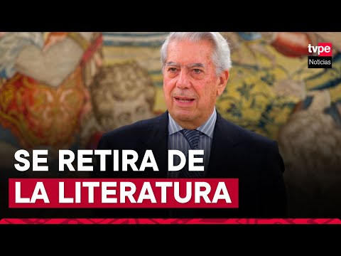 Mario Vargas Llosa anunció su retiro de la literatura