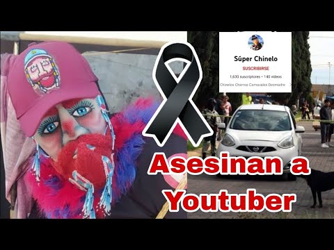 Asesinan al Youtuber Súper Chinelo en Ixtapaluca, estado de México