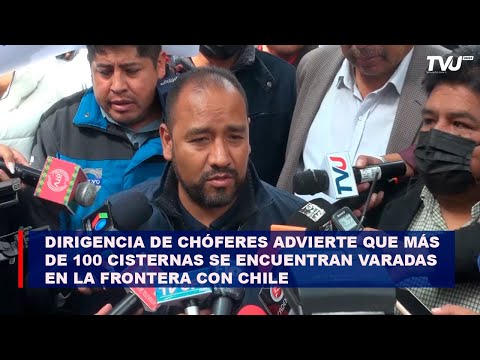 Dirigencia de chóferes advierte que cisternas se encuentran varadas en la frontera con Chile