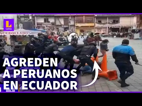 Policías agreden a comerciantes peruanos en Ecuador