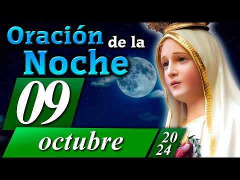 ORACIÓN PARA LA NOCHE de hoy 09 de octubre de 2024  Caballeros de la Virgen