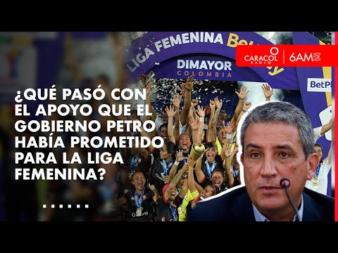 ¿Qué pasó con los recursos económicos que Gustavo Petro prometió para la liga femenina?
