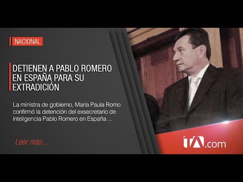 Detienen a Pablo Romero en España para su extradición a Ecuador -Teleamazonas