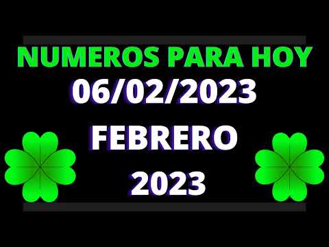 NUMEROS PARA HOY 06/02/2023  NÚMEROS DE LA SUERTE PARA HOY LUNES 06/02/2023