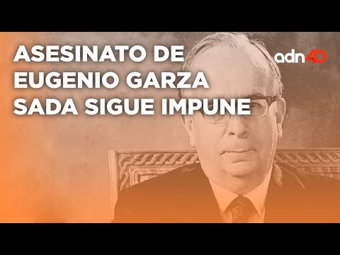 Aniversario del asesinato de Eugenio Garza Sada un empresario paradigmático en la historia de México