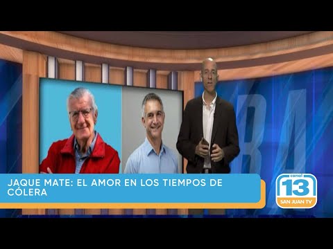 JAQUE MATE: El amor en los tiempos de cólera