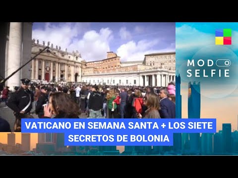 Vaticano en Semana Santa + Los 7 secretos de Bolonia #ModoSelfie | Programa completo (31/03/24)