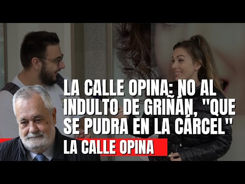 La calle opina: no al indulto de Griñán, “que se pudra en la cárcel”