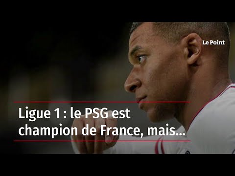 Ligue 1 : le PSG est champion de France, mais…