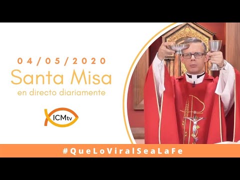 Santa Misa - Lunes 04 de Mayo