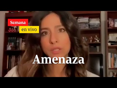 “Quienes defendemos la vida nos sentimos amenazados”: Aída Bossa | Semana en vivo