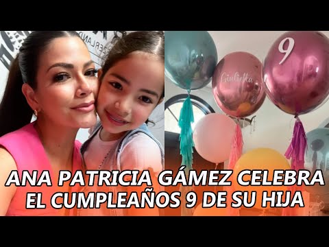HIJA de Ana Patricia Gámez CUMPLIÓ 9 años ¡Así lo CELEBRÓ la pequeña!