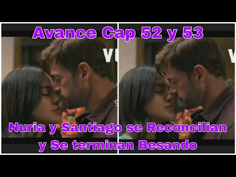 Vuelve a Mi Capitulo 52 y 53 Avance: Nuria y Santiago se Reconcilian y Se terminan Besando