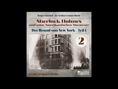 Der Brand von New York - Teil 1 (Sherlock Holmes und seine Amerikanischen Abenteuer, Folge 2)