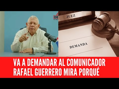 EX JUEZA  VA A DEMANDAR AL COMUNICADOR  RAFAEL GUERRERO MIRA PORQUÉ