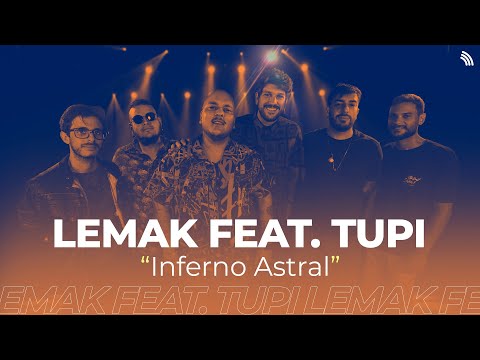 Lemak Feat. Tupi - Inferno Astral | Um Rock no Estúdio