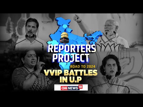 Lok Sabha Elections 2024 | Catch The Poll Pulse Of Uttar Pradesh With News18 | Reporters Project