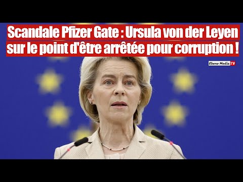 Pfizer gate - UE: SMS compromettant, Ursula bientôt arrêtée pour Corruption.