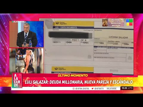 Luli Salazar: deuda millonaria, nueva pareja y escándalo