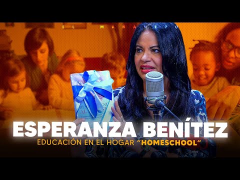 Educación en el Hogar “Homeschool” - Esperanza Benitez