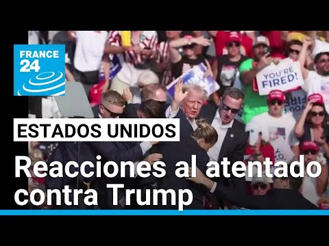 Líderes mundiales reaccionan al atentado contra el expresidente estadounidense Donald Trump