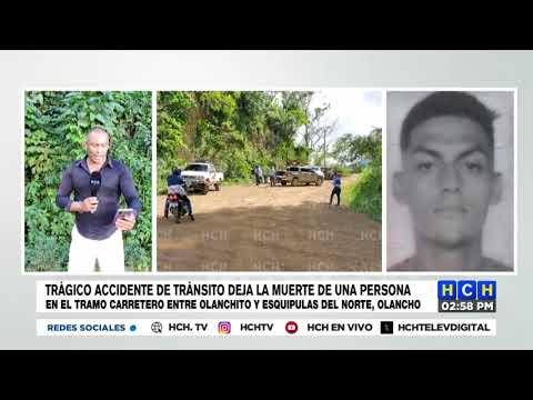 Identifican al joven muerto tras aparatoso volcamiento en Olanchito y Esquipulas del Norte
