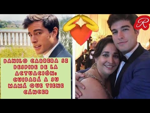 Danilo Carrera se despide de la actuación; cuidará a su mamá que tiene c@ncer