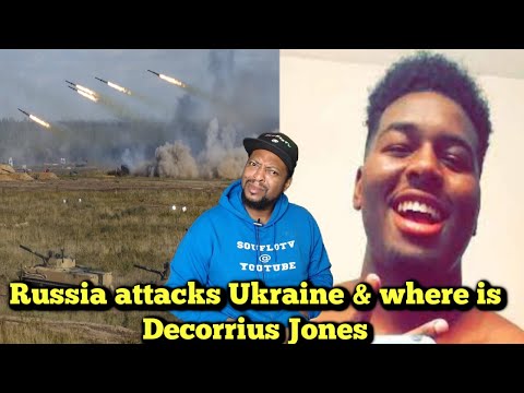 Russia Invades Ukraine & Where Is Decorrius Jones?