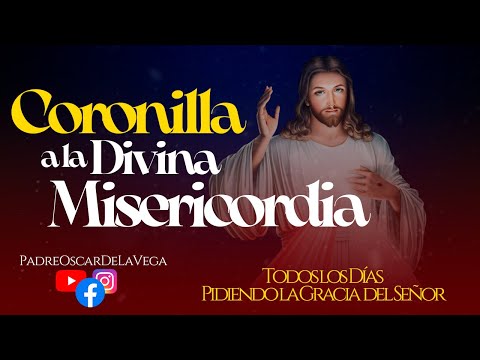 CORONILLA  A JESÚS DE LA DIVINA MISERICORDIA  l PadreOscardelaVega