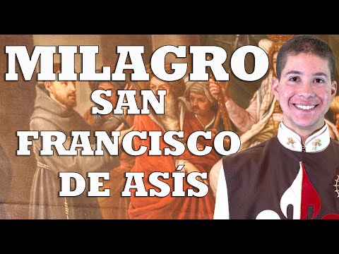 MILAGRO de San FRANCISCO de ASÍS - ?? HISTORIAS de SANTOS y EJEMPLOS de VIDA