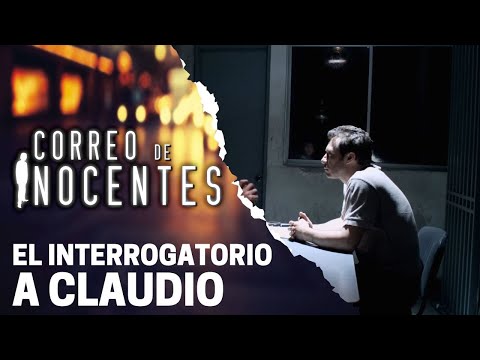 Claudio es interrogado | Correo de inocentes
