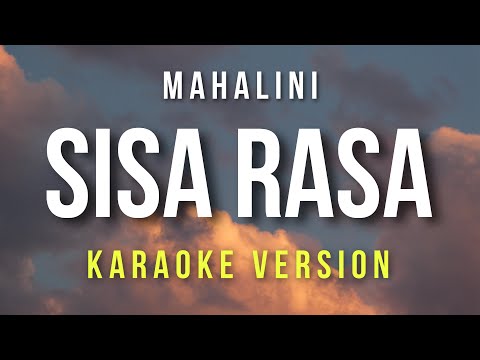 Sisa Rasa - Mahalini (Karaoke)