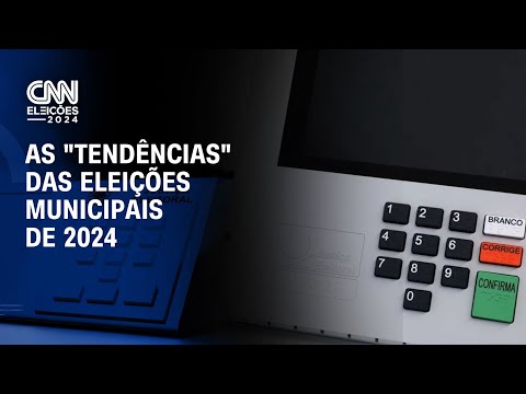 As tendências das eleições municipais de 2024 | CNN NOVO DIA