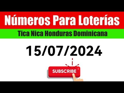 Numeros Para Las Loterias HOY 15/07/2024 BINGOS Nica Tica Honduras Y Dominicana