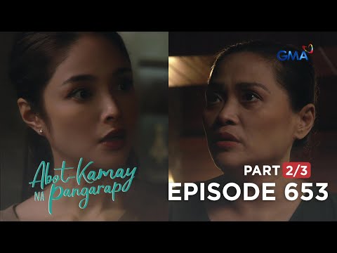 Abot Kamay Na Pangarap: Ang malaking lihim na aaminin ni Olga! (Episode 653 - Part 2/3)