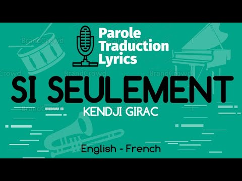 SI SEULEMENT_Kendji Girac_Parole Traduction Lyrics (Français anglais)