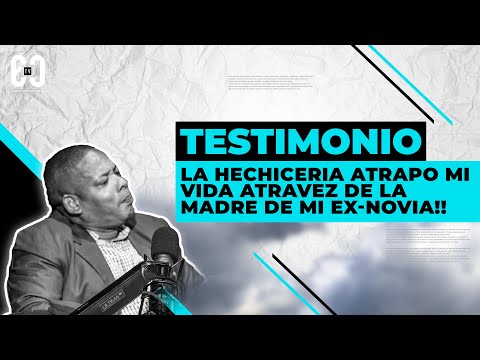 LA MADRE DE MI EX NOVIA ME INICIO EN LA HECHICERIA ( TESTIMONIO IMPACTANTE )
