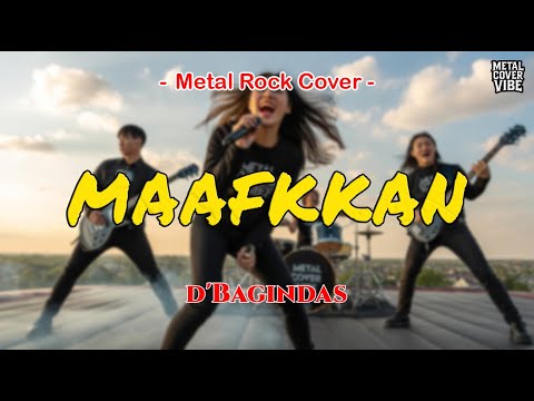 Maafkan - d'Bagindas (Metal Rock Energi Cover) || Full Bass